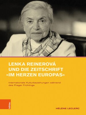 cover image of Lenka Reinerová und die Zeitschrift Im Herzen Europa